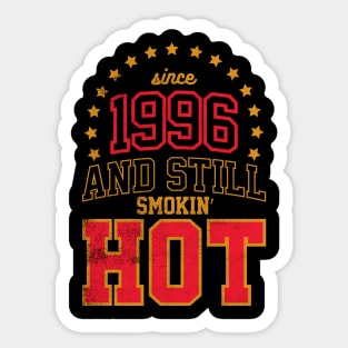 Born in 1996 and Still Smokin' HOT Sticker